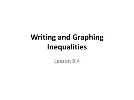 Writing and Graphing Inequalities