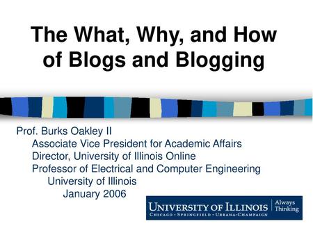 The What, Why, and How of Blogs and Blogging