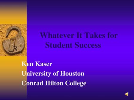 Whatever It Takes for Student Success