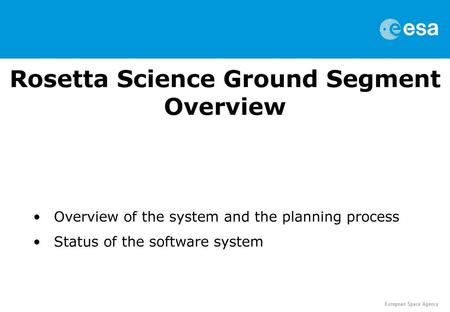 Rosetta Science Ground Segment Overview