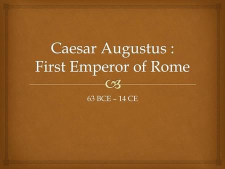 Caesar Augustus : First Emperor of Rome