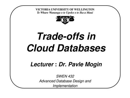 Trade-offs in Cloud Databases