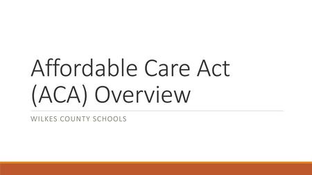 Affordable Care Act (ACA) Overview