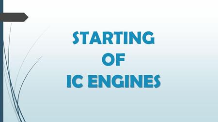 STARTING OF IC ENGINES.