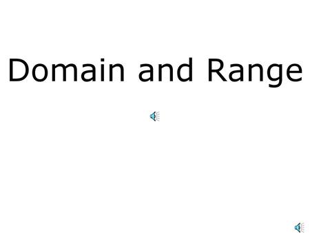 Domain and Range.