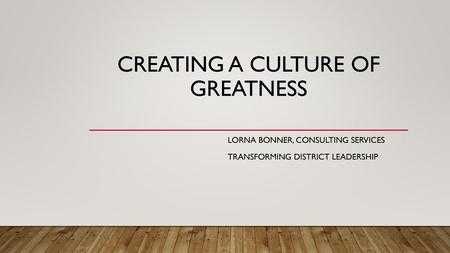 Creating a culture of greatness