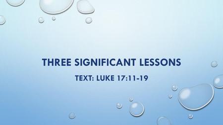 THREE SIGNIFICANT LESSONS