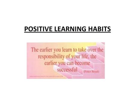 POSITIVE LEARNING HABITS Pep Talk