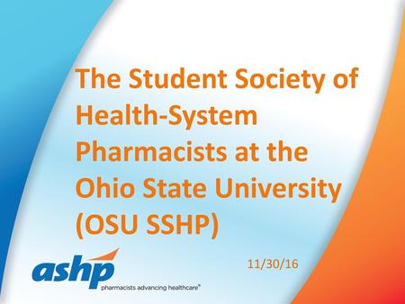 The Student Society of Health-System Pharmacists at the Ohio State University (OSU SSHP) 11/30/16.