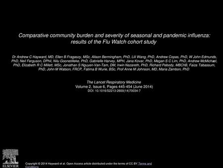 Comparative community burden and severity of seasonal and pandemic influenza: results of the Flu Watch cohort study  Dr Andrew C Hayward, MD, Ellen B.