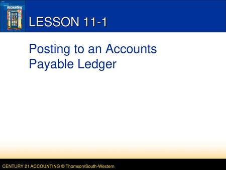 LESSON 11-1 Posting to an Accounts Payable Ledger