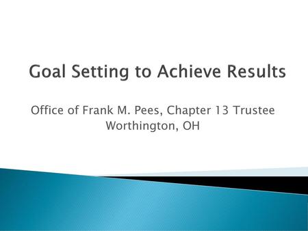 Goal Setting to Achieve Results