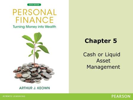 Cash or Liquid Asset Management