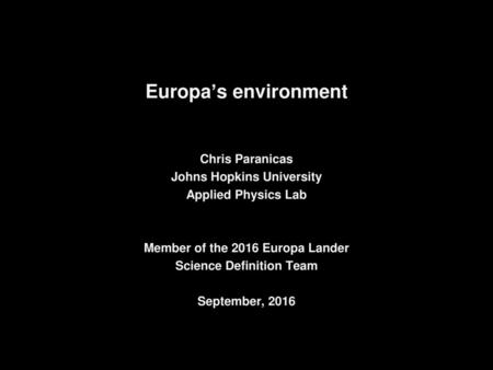 Europa’s environment Chris Paranicas Johns Hopkins University