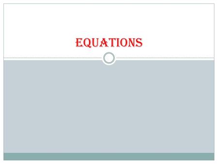 Equations.