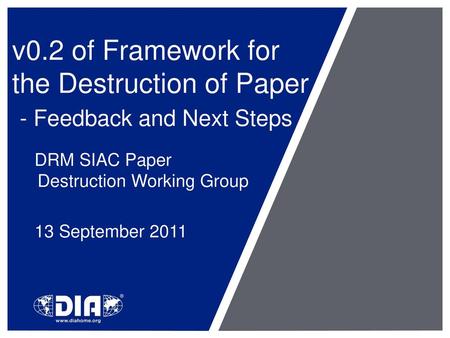 DRM SIAC Paper Destruction Working Group 13 September 2011