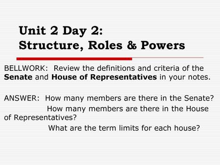 Unit 2 Day 2: Structure, Roles & Powers