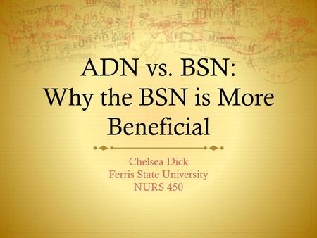 ADN vs. BSN: Why the BSN is More Beneficial