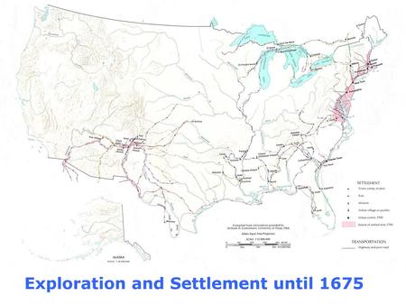 Exploration and Settlement until 1675