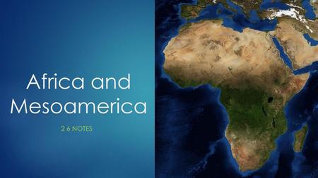 Africa and Mesoamerica