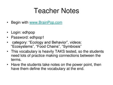 Teacher Notes Begin with  Login: edhpop