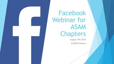 Facebook Webinar for ASAM Chapters