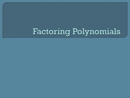 Factoring Polynomials