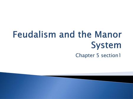 Feudalism and the Manor System