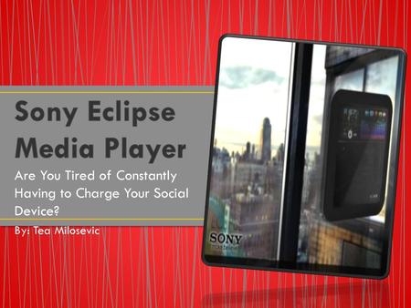 Sony Eclipse Media Player