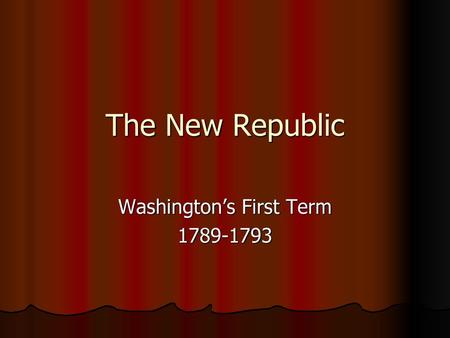 Washington’s First Term