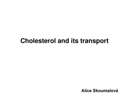 Cholesterol and its transport