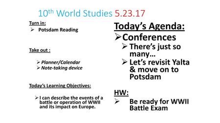 Today’s Agenda: Conferences 10th World Studies