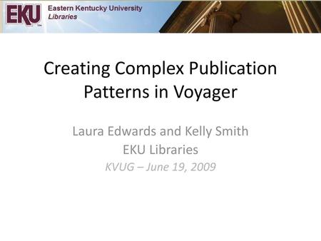 Creating Complex Publication Patterns in Voyager