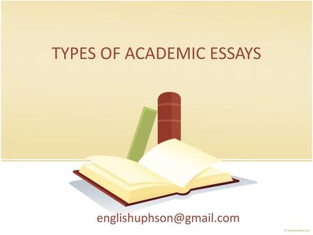 TYPES OF ACADEMIC ESSAYS