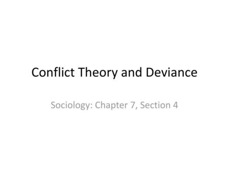 Conflict Theory and Deviance