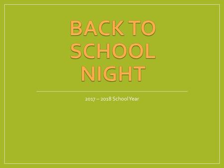 Back To School Night 2017 – 2018 School Year.