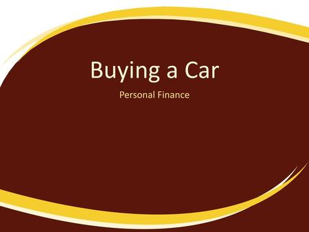 Buying a Car Personal Finance.