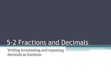 5-2 Fractions and Decimals