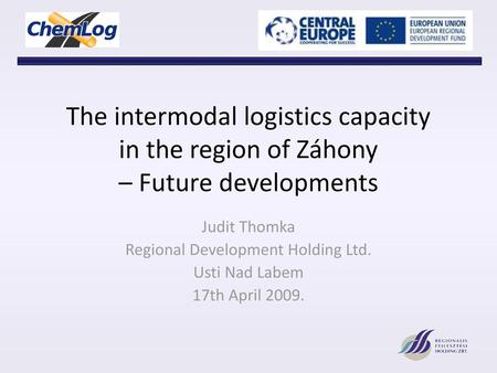 The intermodal logistics capacity in the region of Záhony