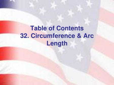 Table of Contents 32. Circumference & Arc Length