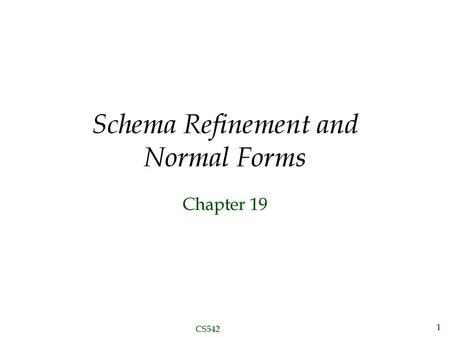 Schema Refinement and Normal Forms