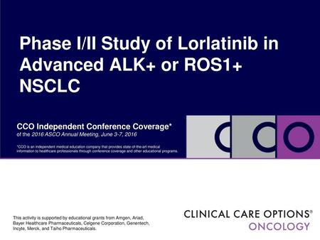 Phase I/II Study of Lorlatinib in Advanced ALK+ or ROS1+ NSCLC