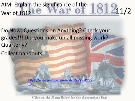 11/2 AIM: Explain the significance of the War of 1812