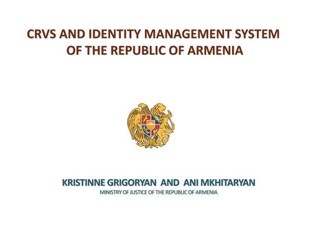 CRVS AND IDENTITY MANAGEMENT SYSTEM OF THE REPUBLIC OF ARMENIA