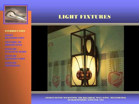 LIGHT FIXTURES INTRODUCTION LIGHT DISTRIBUTION CONTROL OF BRIGHTNESS