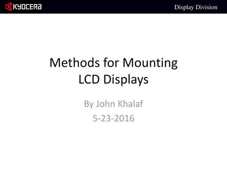 Methods for Mounting LCD Displays