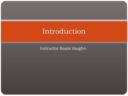 Instructor Royce Vaughn