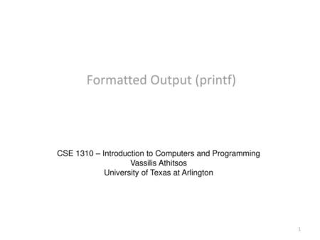 Formatted Output (printf)