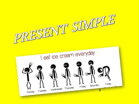 PRESENT SIMPLE.