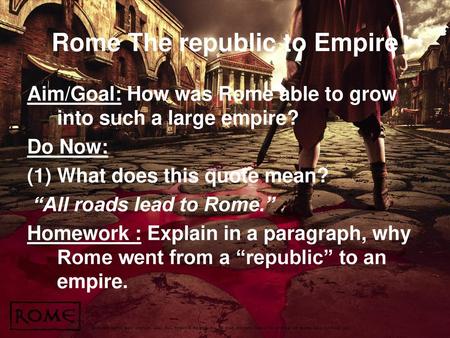 Rome The republic to Empire